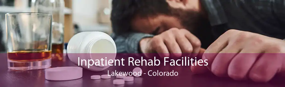 Inpatient Rehab Facilities Lakewood - Colorado