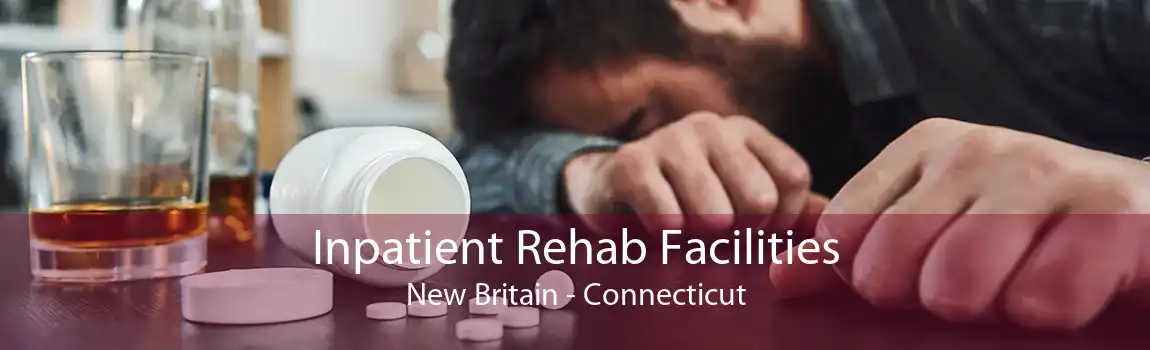 Inpatient Rehab Facilities New Britain - Connecticut