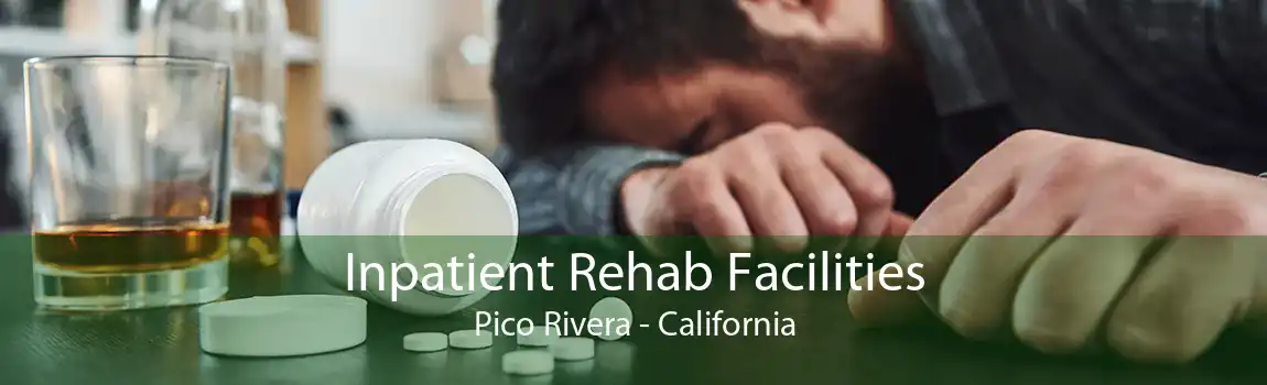 Inpatient Rehab Facilities Pico Rivera - California