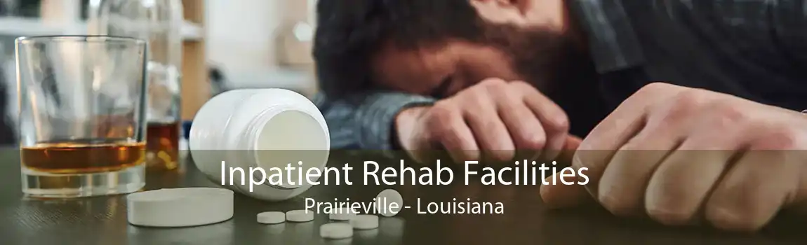 Inpatient Rehab Facilities Prairieville - Louisiana
