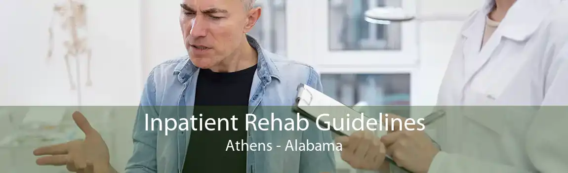Inpatient Rehab Guidelines Athens - Alabama