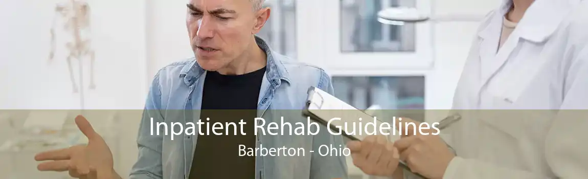 Inpatient Rehab Guidelines Barberton - Ohio