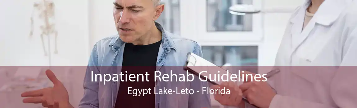 Inpatient Rehab Guidelines Egypt Lake-Leto - Florida
