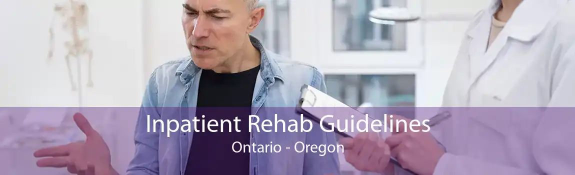 Inpatient Rehab Guidelines Ontario - Oregon