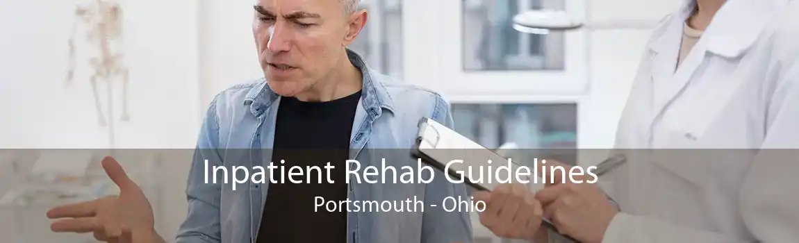 Inpatient Rehab Guidelines Portsmouth - Ohio