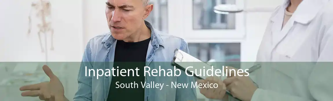 Inpatient Rehab Guidelines South Valley - New Mexico