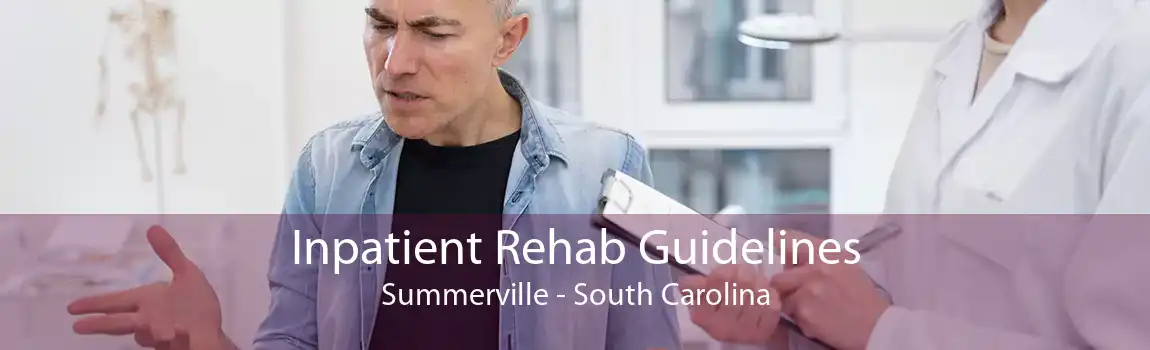 Inpatient Rehab Guidelines Summerville - South Carolina