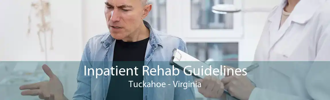 Inpatient Rehab Guidelines Tuckahoe - Virginia