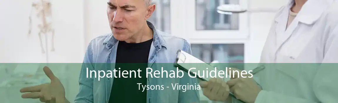 Inpatient Rehab Guidelines Tysons - Virginia