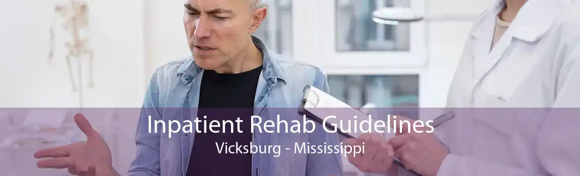 Inpatient Rehab Guidelines Vicksburg - Mississippi
