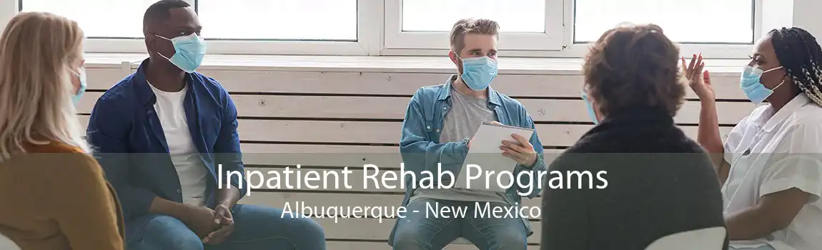 Inpatient Rehab Programs Albuquerque - New Mexico