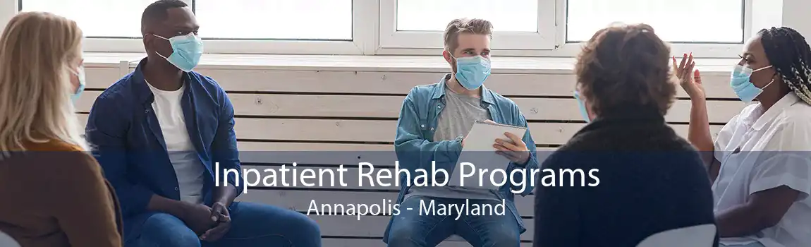 Inpatient Rehab Programs Annapolis - Maryland