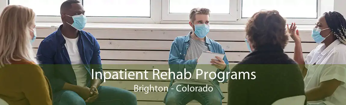 Inpatient Rehab Programs Brighton - Colorado