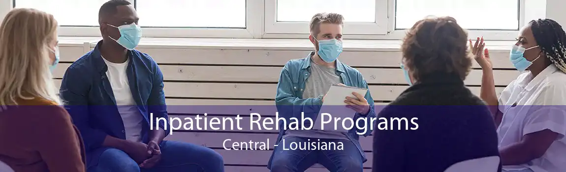 Inpatient Rehab Programs Central - Louisiana