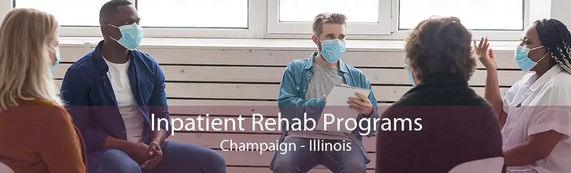 Inpatient Rehab Programs Champaign - Illinois