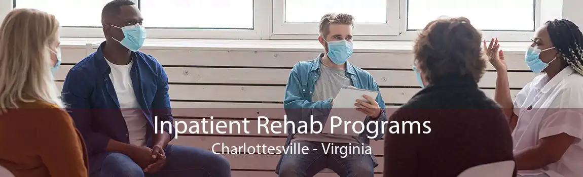 Inpatient Rehab Programs Charlottesville - Virginia
