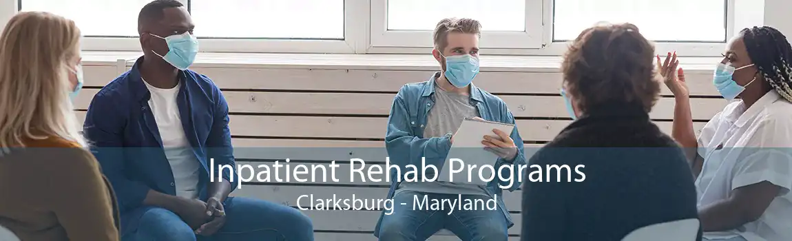 Inpatient Rehab Programs Clarksburg - Maryland