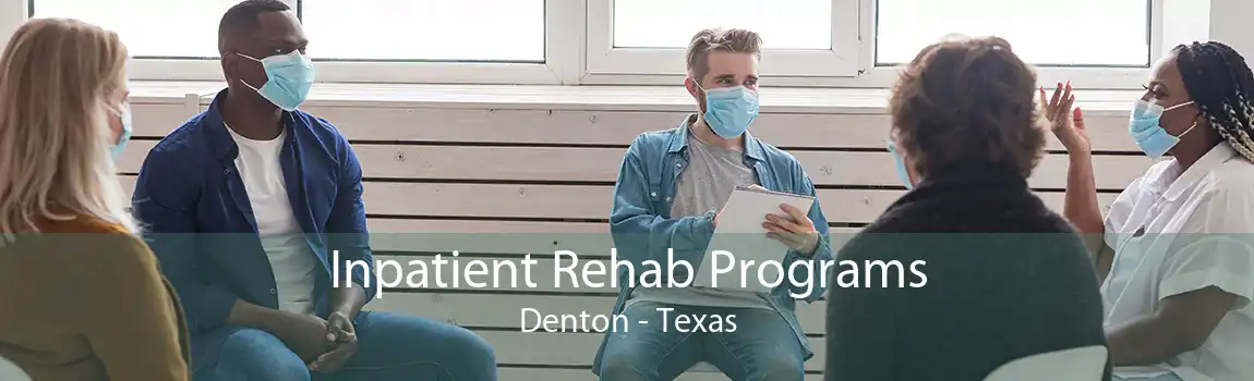 Inpatient Rehab Programs Denton - Texas