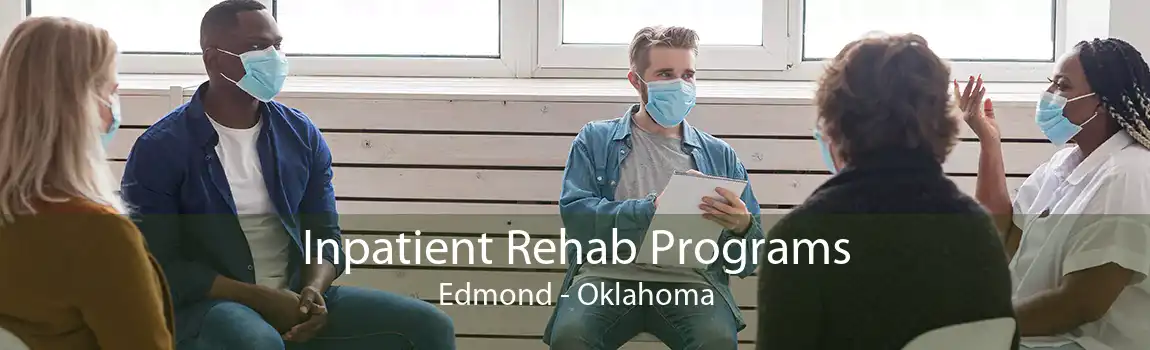 Inpatient Rehab Programs Edmond - Oklahoma