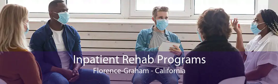 Inpatient Rehab Programs Florence-Graham - California