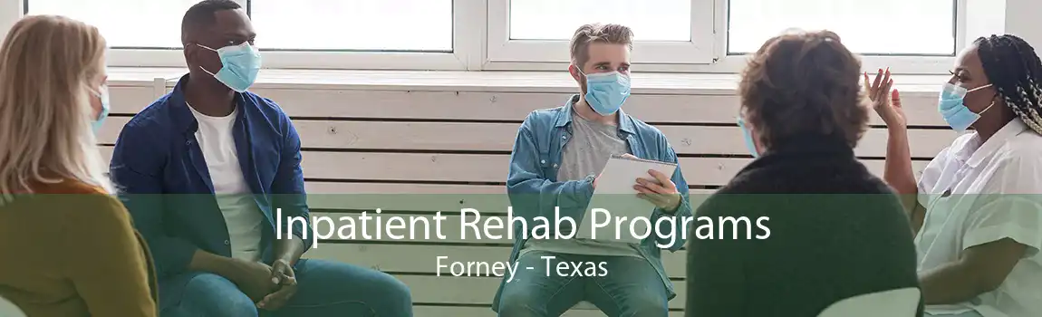 Inpatient Rehab Programs Forney - Texas