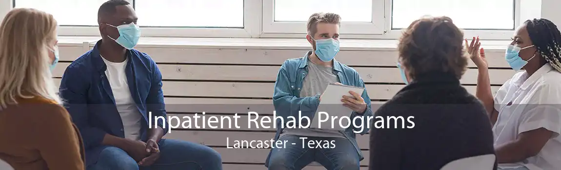Inpatient Rehab Programs Lancaster - Texas