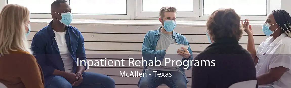Inpatient Rehab Programs McAllen - Texas