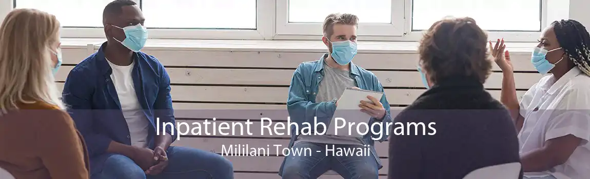 Inpatient Rehab Programs Mililani Town - Hawaii