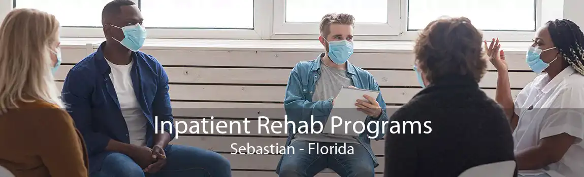 Inpatient Rehab Programs Sebastian - Florida