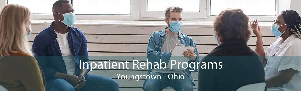 Inpatient Rehab Programs Youngstown - Ohio