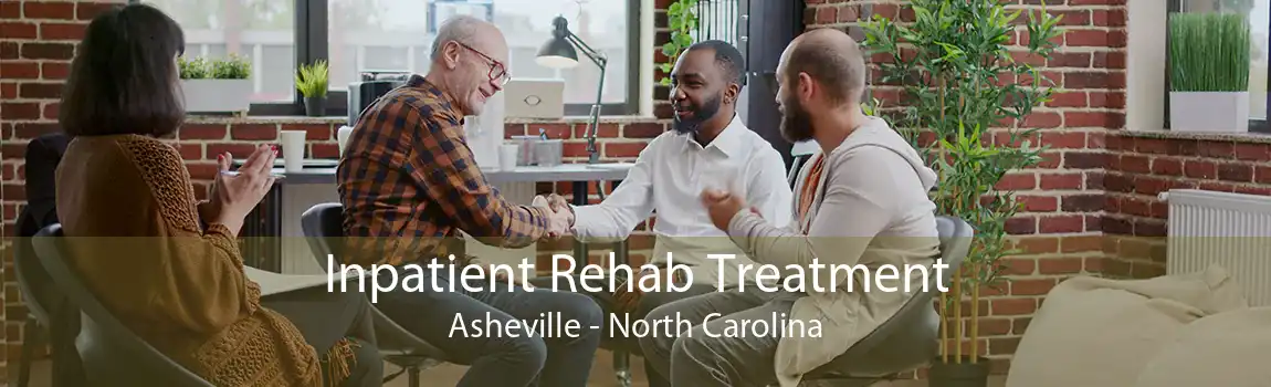 Inpatient Rehab Treatment Asheville - North Carolina