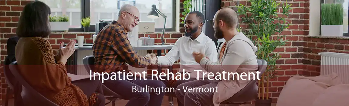 Inpatient Rehab Treatment Burlington - Vermont