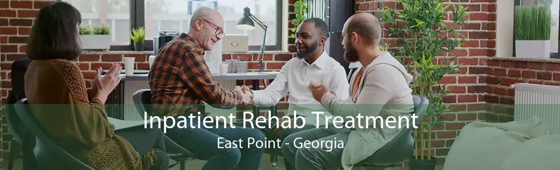 Inpatient Rehab Treatment East Point - Georgia