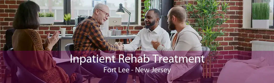Inpatient Rehab Treatment Fort Lee - New Jersey
