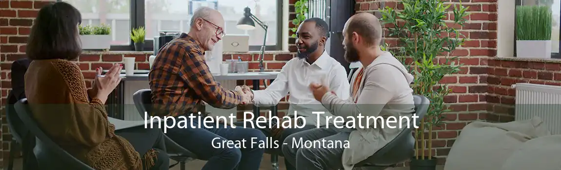 Inpatient Rehab Treatment Great Falls - Montana