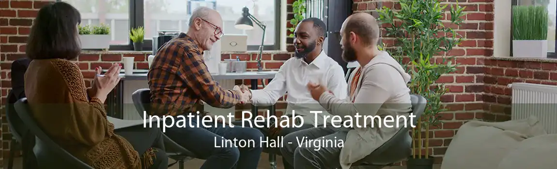 Inpatient Rehab Treatment Linton Hall - Virginia