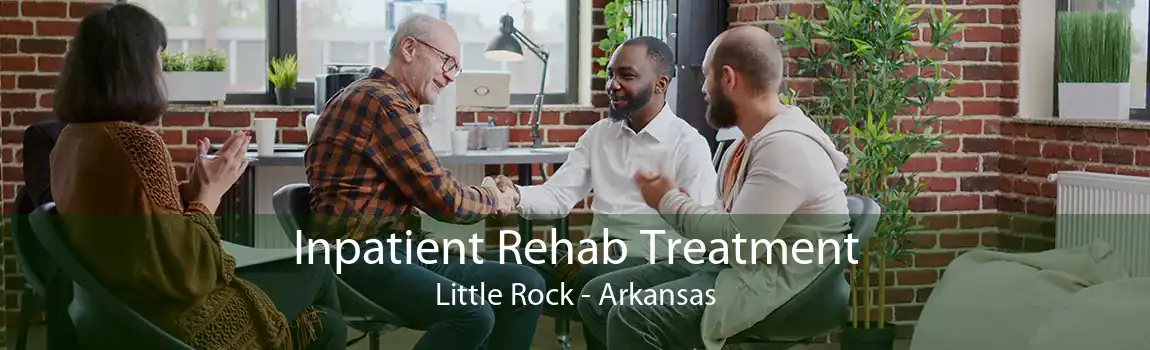 Inpatient Rehab Treatment Little Rock - Arkansas