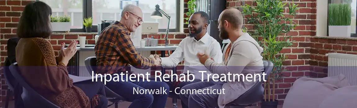 Inpatient Rehab Treatment Norwalk - Connecticut