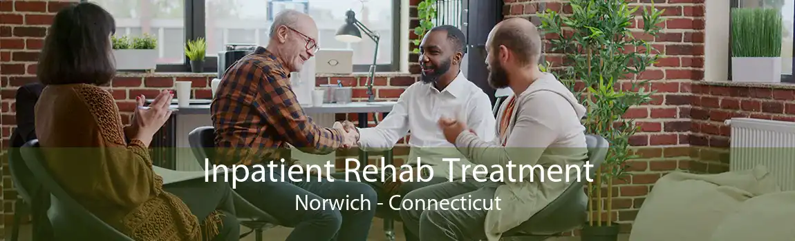 Inpatient Rehab Treatment Norwich - Connecticut