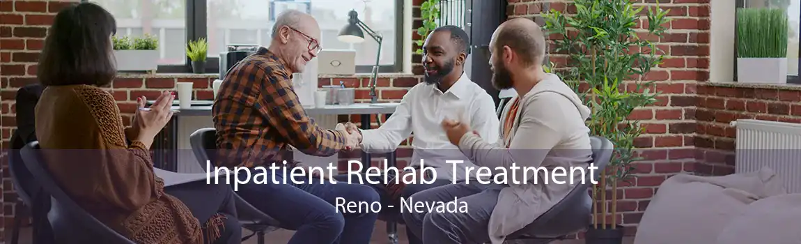 Inpatient Rehab Treatment Reno - Nevada