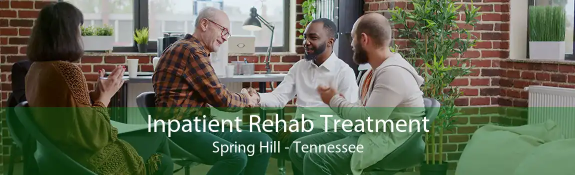 Inpatient Rehab Treatment Spring Hill - Tennessee
