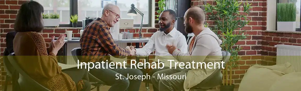 Inpatient Rehab Treatment St. Joseph - Missouri