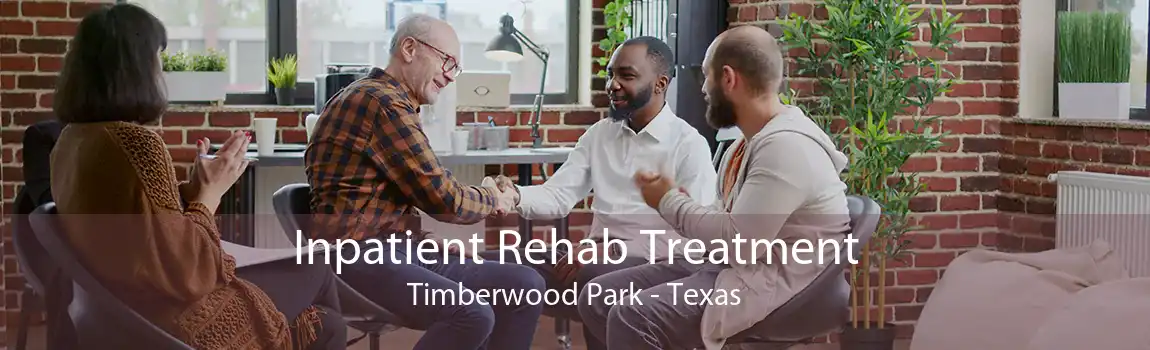 Inpatient Rehab Treatment Timberwood Park - Texas