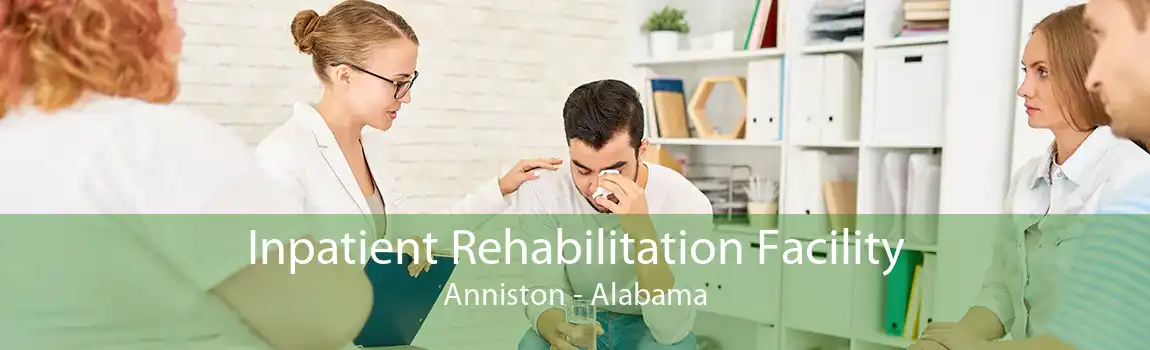 Inpatient Rehabilitation Facility Anniston - Alabama