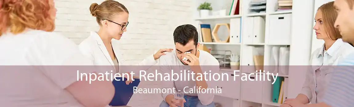 Inpatient Rehabilitation Facility Beaumont - California