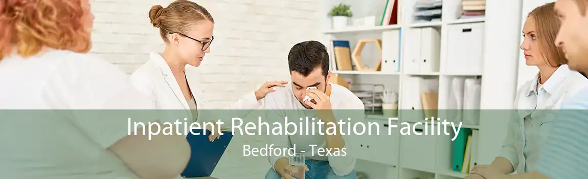 Inpatient Rehabilitation Facility Bedford - Texas
