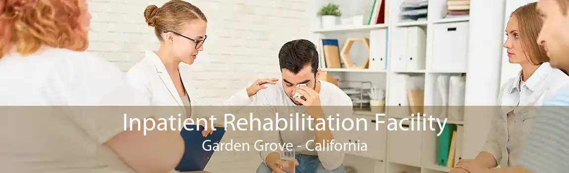 Inpatient Rehabilitation Facility Garden Grove - California