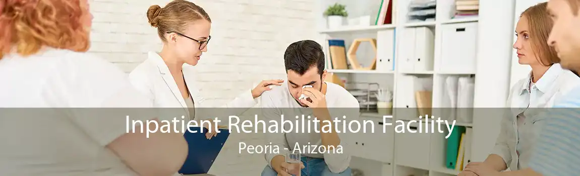 Inpatient Rehabilitation Facility Peoria - Arizona