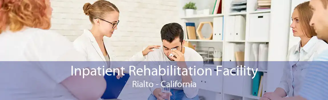 Inpatient Rehabilitation Facility Rialto - California