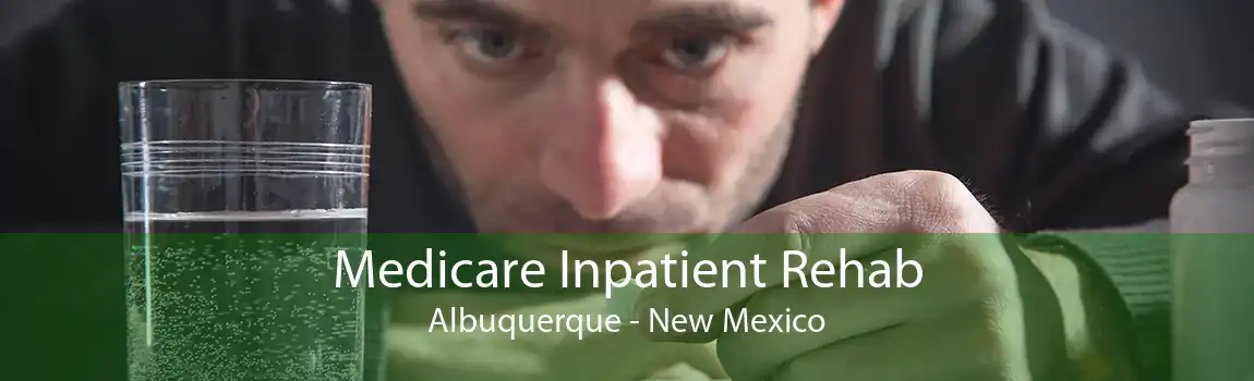 Medicare Inpatient Rehab Albuquerque - New Mexico